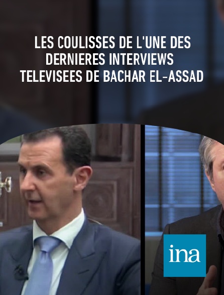 INA - Les coulisses de l'une des dernières interviews télévisées de Bachar el-Assad