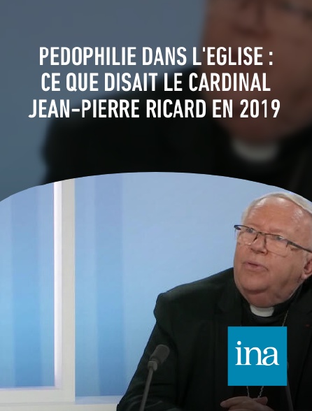 INA - Pédophilie dans l'église : ce que disait le cardinal Jean-Pierre Ricard en 2019