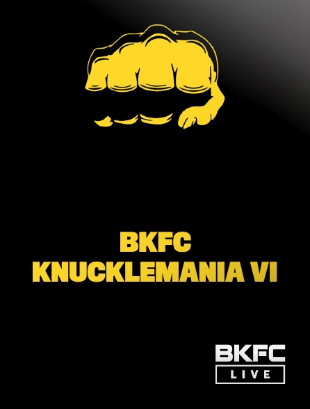 BKFC Live - BKFC KnuckleMania VI
