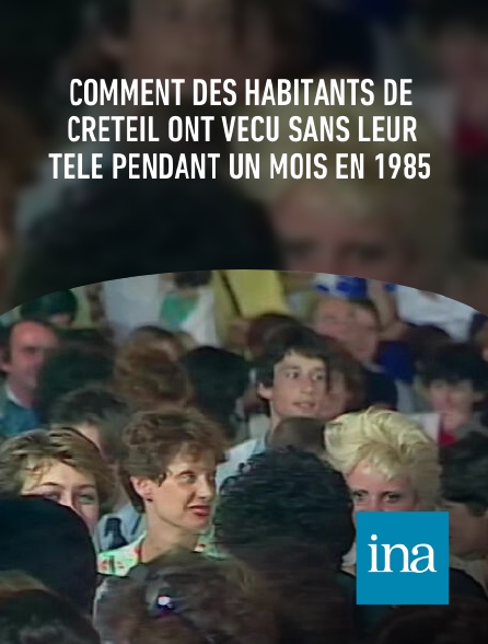 INA - Comment des habitants de Créteil ont vécu sans leur télé pendant un mois en 1985