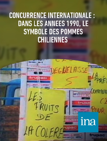 INA - Concurrence internationale : dans les années 1990, le symbole des pommes chiliennes