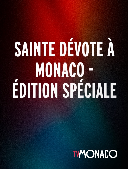 TV Monaco - Sainte Dévote À Monaco - Édition Spéciale