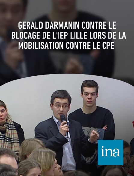 INA - Gérald Darmanin contre le blocage de l'IEP Lille lors de la mobilisation contre le CPE