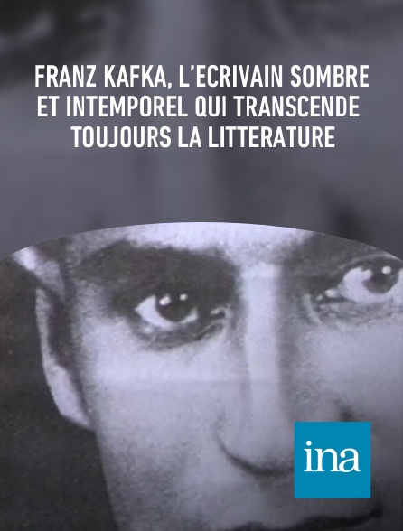 INA - Franz Kafka, l’écrivain sombre et intemporel qui transcende toujours la littérature