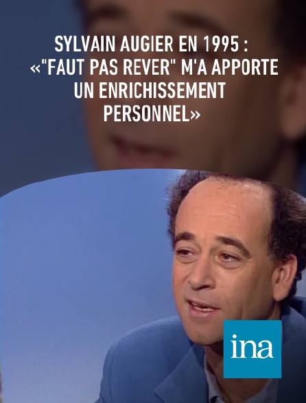 INA - Sylvain Augier en 1995 : «"Faut pas rêver" m'a apporté un enrichissement personnel»