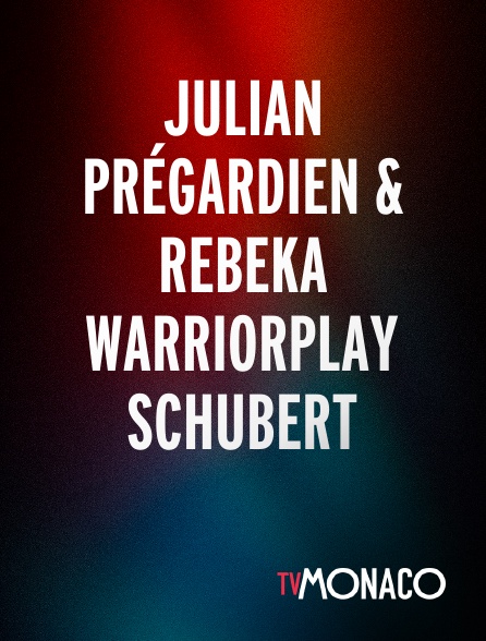 TV Monaco - JULIAN PRÉGARDIEN & REBEKA WARRIORPLAY SCHUBERT