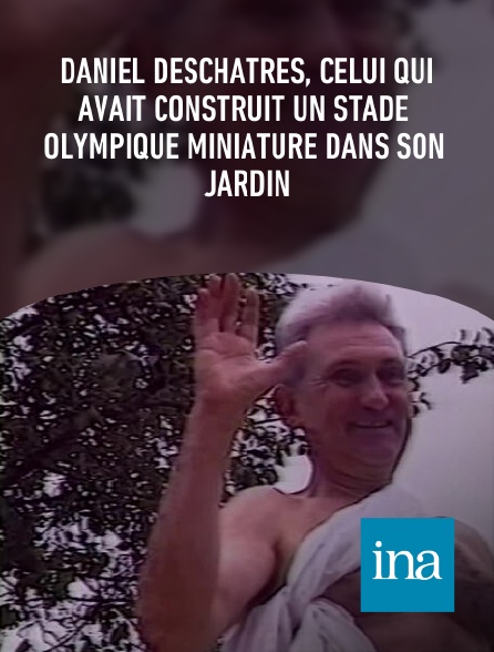 INA - Daniel Deschâtres, celui qui avait construit un stade olympique miniature dans son jardin