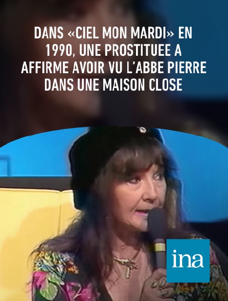 INA - Dans «Ciel mon mardi» en 1990, une prostituée a affirmé avoir vu l’abbé Pierre dans une maison close