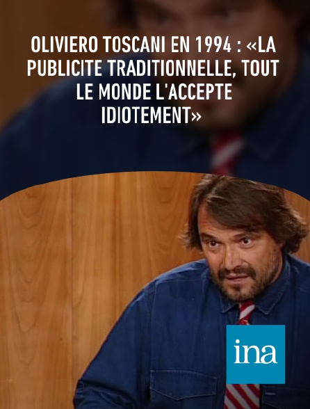 INA - Oliviero Toscani en 1994 : «La publicité traditionnelle, tout le monde l'accepte idiotement»