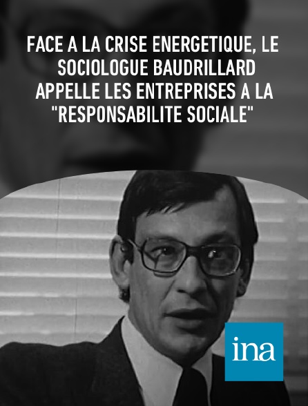INA - Face à la crise énergétique, le sociologue Baudrillard appelle les entreprises à la "responsabilité sociale"