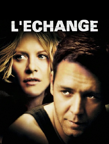 L échange Streaming Vf L'échange en Streaming - Molotov.tv