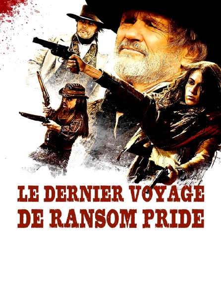 Le Dernier Voyage Streaming Le dernier voyage de Ransom Pride en Streaming - Molotov.tv