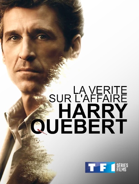 La Vérité Sur L Affaire Harry Quebert Série Streaming Regardez La vérité sur l'affaire Harry Quebert sur TF1 Séries Films