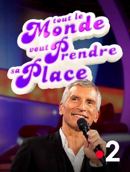 Tout Le Monde Veut Prendre Sa Place En Streaming And Replay Sur France 2 Molotovtv 9161