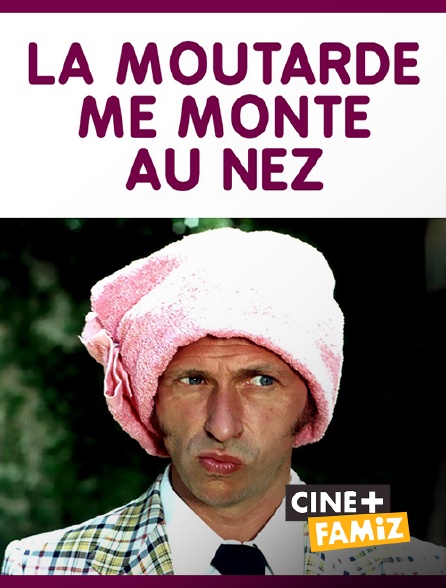 La Moutarde Me Monte Au Nez Streaming La moutarde me monte au nez en Streaming sur Ciné+ Famiz - Molotov.tv