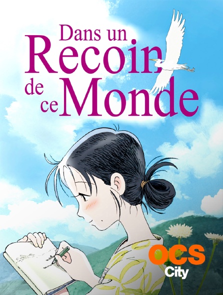 Dans Un Recoin De Ce Monde Streaming Dans un recoin de ce monde en Streaming sur OCS City - Molotov.tv