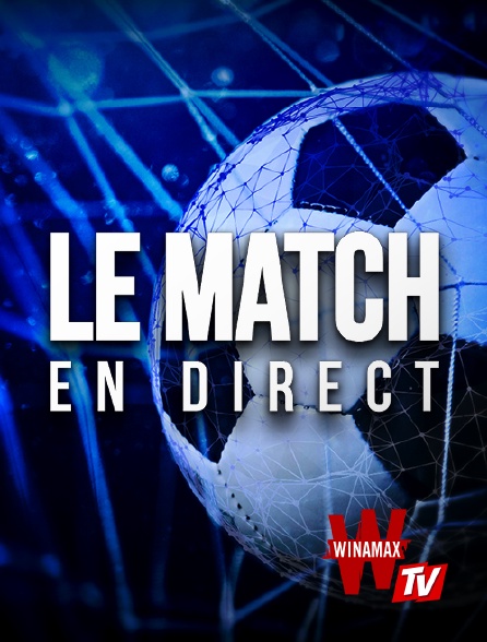 Le Match en direct en Streaming sur Winamax TV - Molotov.tv