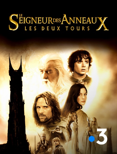 Le Seigneur Des Anneaux 3 Film Streaming Le seigneur des anneaux : les deux tours en Streaming sur France 3
