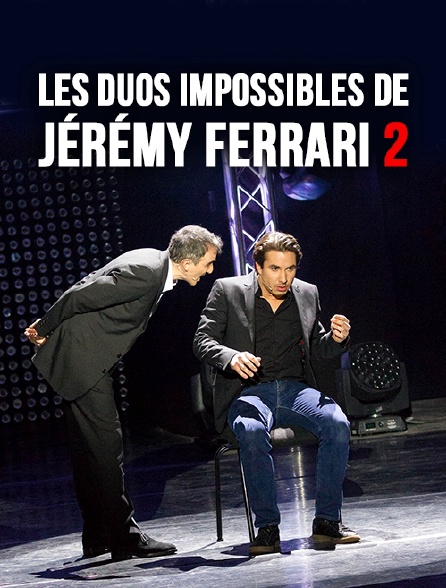 Les Duos Impossibles De Jérémy Ferrari Streaming Les duos impossibles de Jérémy Ferrari 2 en Streaming - Molotov.tv