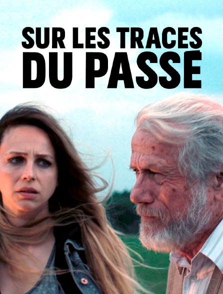 Film Sur Les Traces Du Passé