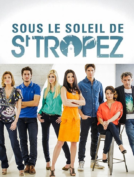 Sous Le Soleil De Saint Tropez Streaming