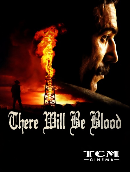 There Will Be Blood Streaming Vostfr There Will Be Blood en Streaming & Replay sur TCM Cinéma - Molotov.tv