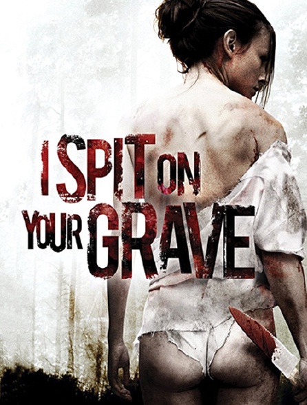 I Spit On Your Grave Streaming