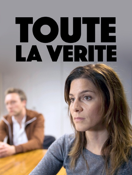 Toute La Vérité Streaming Toute la vérité en Streaming - Molotov.tv