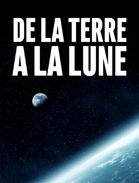 De La Terre à La Lune Streaming De la Terre à la Lune en Streaming - Molotov.tv