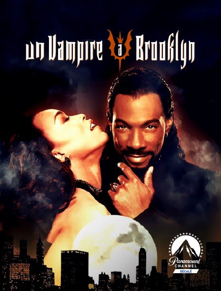 Un Vampire à Brooklyn Un vampire à Brooklyn en Streaming sur Paramount Channel Décalé