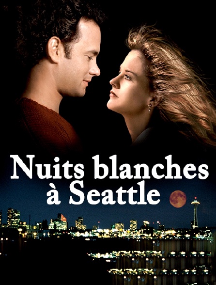 Nuits Blanches à Seattle Nuits blanches à Seattle en Streaming - Molotov.tv