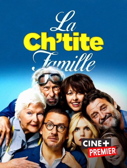La Ch Tite Famille Stream La Ch'tite famille en Streaming & Replay sur Ciné+ Premier - Molotov.tv