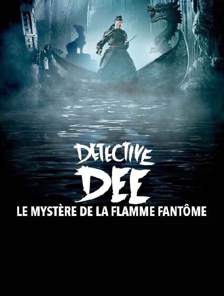 Détective Dee Le Mystère De La Flamme Fantôme Détective Dee : le mystère de la flamme fantôme en Streaming - Molotov.tv