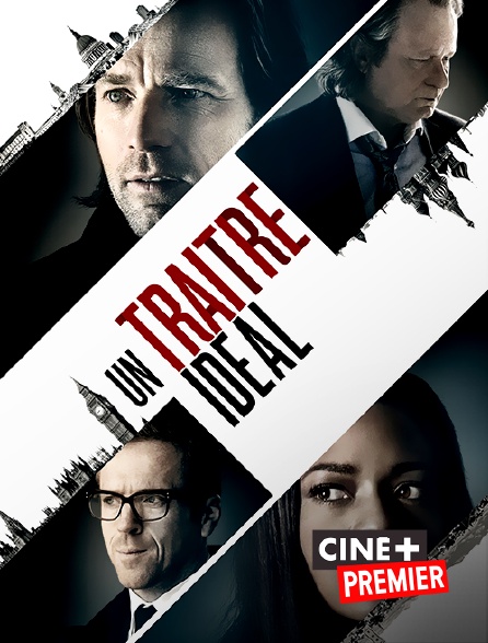 Film Un Traitre Ideal Regardez Un traître idéal sur Ciné+ Premier avec Molotov