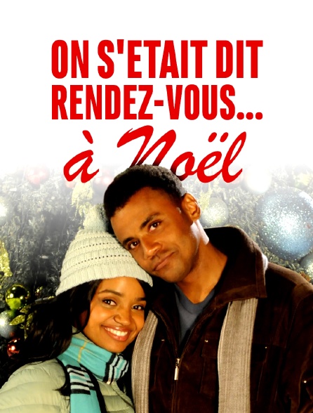 Rendez Vous A Noel Streaming On s'était dit rendez-vous... à Noël en Streaming - Molotov.tv