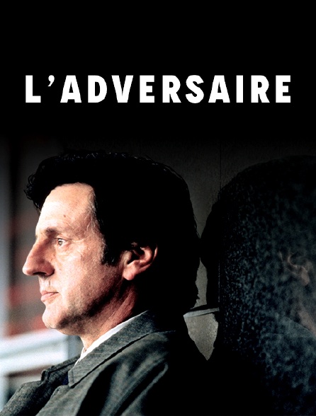 Film L Adversaire Streaming L'adversaire en Streaming - Molotov.tv