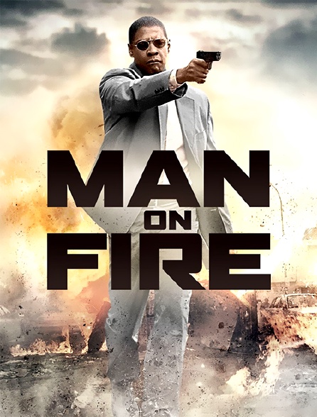 Streaming Man On Fire Man on Fire en Streaming - Molotov.tv