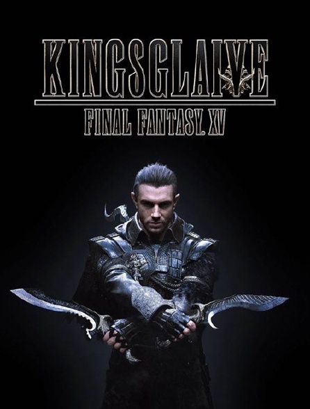 Kingsglaive: Final Fantasy Xv Stream
