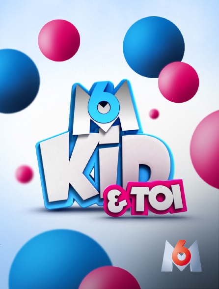 Kid & toi en Streaming sur M6 - Molotov.tv