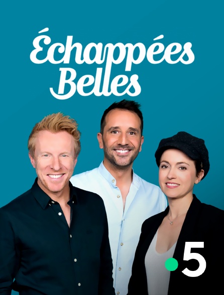 France tv replay echappées belles