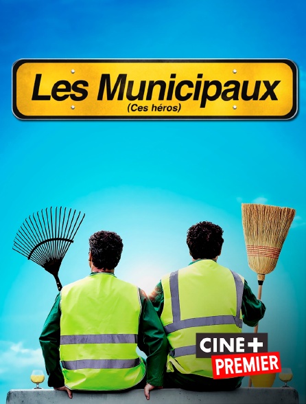 Les Municipaux Streaming Vf Les municipaux, ces héros en Streaming & Replay sur Ciné+ Premier