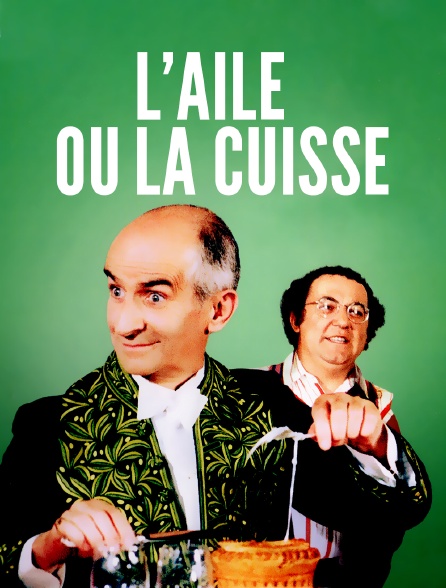 L Aile Ou La Cuisse En Streaming L'aile ou la cuisse en Streaming - Molotov.tv