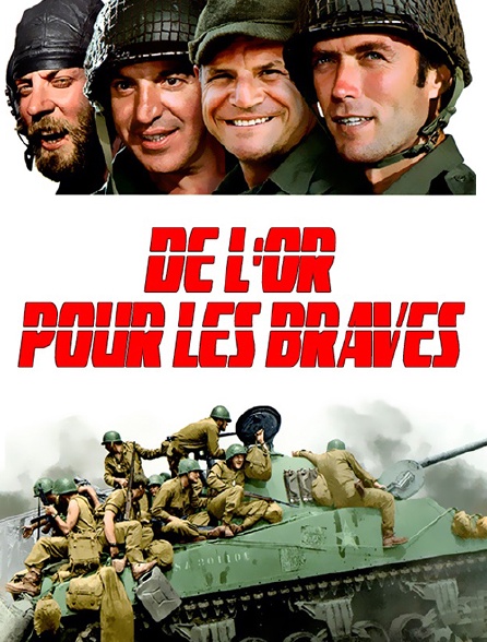 De L Or Pour Les Brave De l'or pour les braves en Streaming - Molotov.tv
