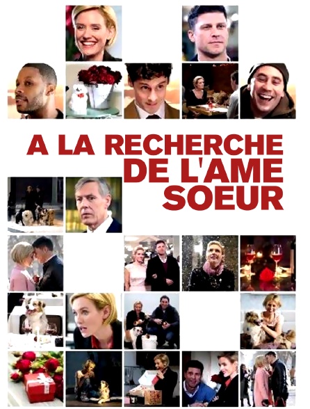 A La Recherche De L âme Soeur A la recherche de l'âme soeur en Streaming - Molotov.tv