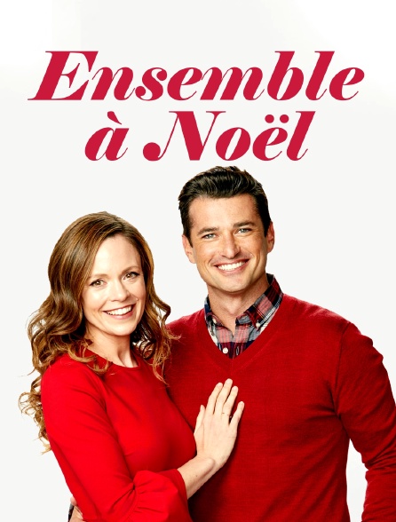 Ensemble à Noël Streaming Vf Ensemble à Noël en Streaming - Molotov.tv