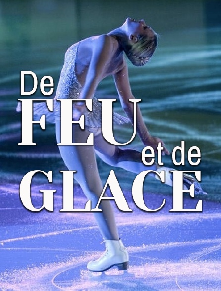 Feu Sur La Glace Streaming De feu et de glace en Streaming - Molotov.tv