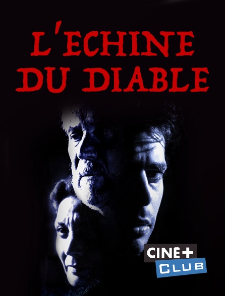 L'échine du diable en Streaming & Replay sur Ciné  Club - Molotov.tv
