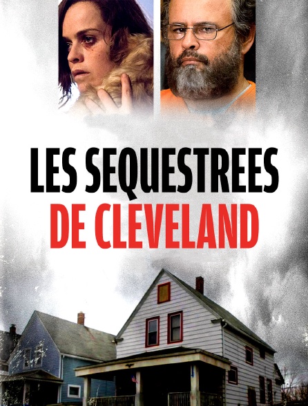 Les Séquestrées De Cleveland Film Complet Gratuit Les séquestrées de Cleveland en Streaming - Molotov.tv
