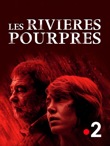 Les Rivières Pourpres En Streaming Les rivières pourpres en Streaming sur France 2 - Molotov.tv