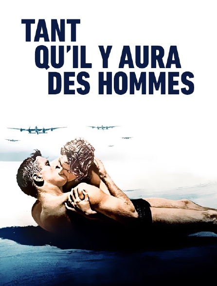 Film Tant Qu Il Y Aura Des Hommes Tant qu'il y aura des hommes en Streaming - Molotov.tv